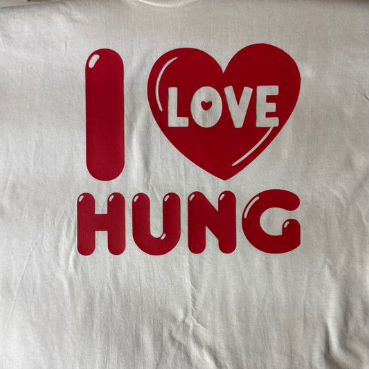 I LOVE HUNG SHIRT